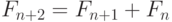 F_{n+2}=F_{n+1}+F_n