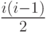 \frac{i(i-1)}{2}