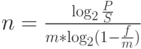 $n=\frac{\log_2\frac{P}{S}}{m*\log_2(1-\frac{f}{m})}$