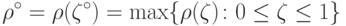 \rho^\circ = \rho(\zeta^\circ) = \max\{\rho(\zeta)\colon 0 \le \zeta \le 1\}