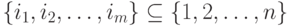 \{ i_{1}, i_{2}, \dots ,i_{m}\} \subseteq \{ 1, 2, \dots , n\}