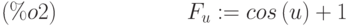 {F}_{u}:=cos\left( u\right) +1\leqno{(\%o2) }