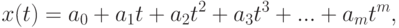 x(t)=a_0+a_1t+a_2t^2+a_3t^3+...+a_mt^m,