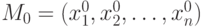 M_0 = (x_1^0,x_2^0,\ldots,x_n^0)