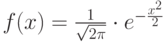 $f(x)=\frac 1 {\sqrt {2\pi}} \cdot e^{- \frac {x^2} 2}$