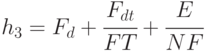 h_3=F_d+\cfrac{F_{dt}}{FT}+\cfrac{E}{NF}