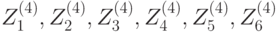 Z_1^{(4)},Z_2^{(4)},Z_3^{(4)},Z_4^{(4)},Z_5^{(4)},Z_6^{(4)}