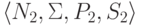 \lalg N_2 , \Sigma , P_2 , S_2 \ralg