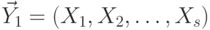 \vec Y_1=(X_1,X_2,\ldots,X_s)