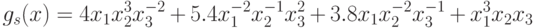 g_s(x)= 4 x_{1}x_{2}^{3}x_{3}^{-2}
  +5.4 x_{1}^{-2}x_{2}^{-1}x_{3}^{2}+3.8 x_{1}x_{2}^{-2}x_{3}^{-1} +
  x_{1}^{3}x_{2}x_{3}