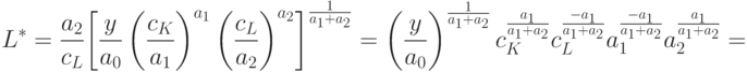 L^* =\frac{a_2}{c_L}{\left[ \frac{y}{a_0}\left(\frac{c_K}{a_1}\right)^{a_1}
           \left(\frac{c_L}{a_2}\right)^{a_2}\right]
     }^{\frac{1}{a_1+a_2}}=\left(\frac{y}{a_0}\right)^{\frac{1}{a_1+a_2}}c_K^{\frac{a_1}{a_1+a_2}}c_L^{\frac{-a_1}{a_1+a_2}}a_{1}^{\frac{-a_1}{a_1+a_2}}a_{2}^{\frac{a_1}{a_1+a_2}}
     =