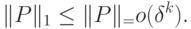 \|P\|_1\leq\|P\|_\trn=o(\delta^k).