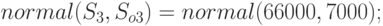 normal(S_3, S_{o3})=normal(66000, 7000);