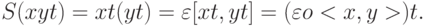 S(xyt) = xt(yt) = \varepsilon [xt,yt] = (\varepsilon  o<x,y>)t.