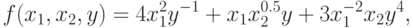 f(x_1, x_2, y) = 4  x_{1}^{2}y^{-1} + x_{1}x_{2}^{0.5}y +
  3 x_{1}^{-2}x_{2}y^{4},