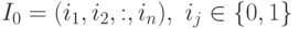 I_{0}=(i_{1}, i_{2}, :, i_{n}),\ i_{j}\in \{ 0,1\}
