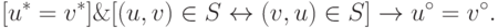 [u^\ast = v^\ast] \& [(u,v) \in S \leftrightarrow
(v,u) \in S] \to u^\circ = v^\circ.