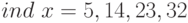 ind\ x=5,14,23,32