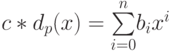 c*d_p(x)=\smash[t]{\sum\limits_{i=0}^n}b_ix^i