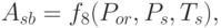 A_{sb} = f_{8}(P_{or} , P_{s} , T_{s}),