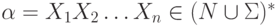 \alpha =
X_1X_2 \ldots X_n \in (N \cup \Sigma)^*