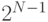 2^{N - 1}