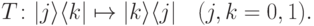 T\colon |j\rangle\langle k|\mapsto|k\rangle\langle j|\quad (j,k=0,1).