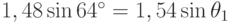 1,48 \sin 64^{\circ} = 1,54 \sin \theta_1