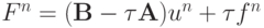 F^{n} = ({\mathbf{B}} - {\tau}{\mathbf{A}})u^{n} + {\tau}f^{n}