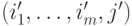 (i_1',\dots,i_m',j')
