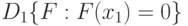 D_1\{F:F(x_1)=0\}
