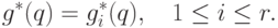 g^\ast(q) = g_i^\ast (q),\quad 1 \le i \le r.