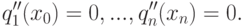 q_1''(x_0) = 0, ..., q_n''(x_n) = 0.