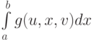 \int\limits_a^b g(u,x,v)dx