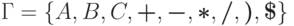 \Gamma = \{ A , B , C ,
 \trm{+} , \trm{-} , \trm{*} , \trm{/} , \trm{)} , \eos \}