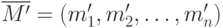 \overline{M'} = (m _{1}',m _{2}',\dots ,m_{n} ') 