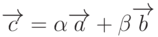 \overrightarrow{c}=\alpha\overrightarrow{a}+\beta\overrightarrow{b}